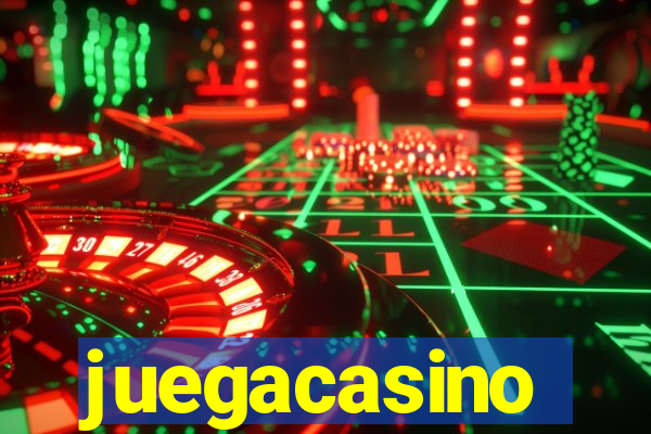 juegacasino