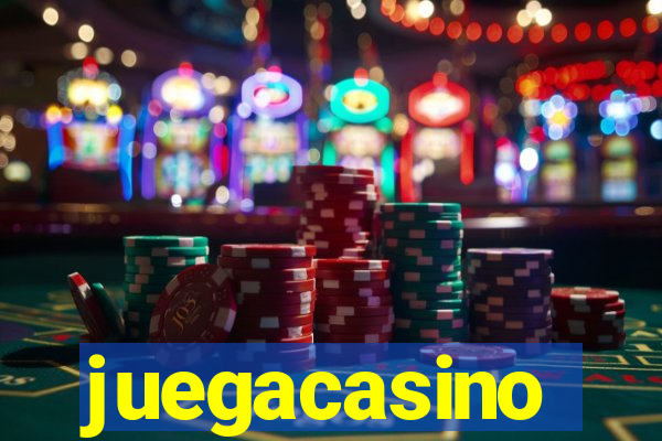 juegacasino