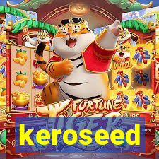 keroseed