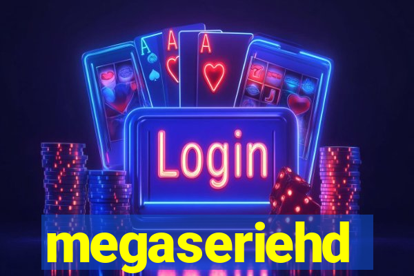 megaseriehd