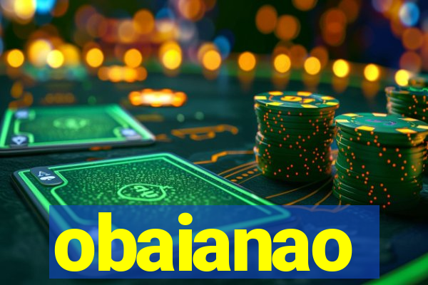 obaianao