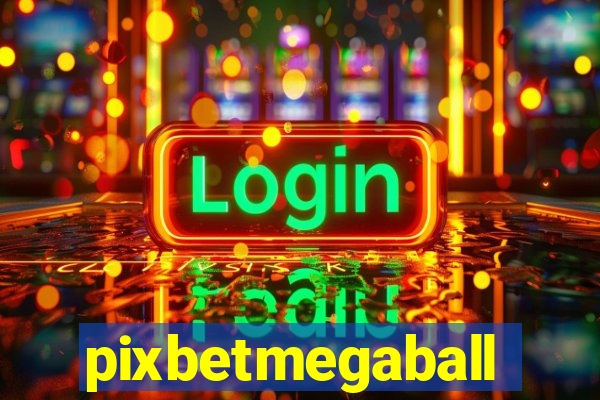 pixbetmegaball