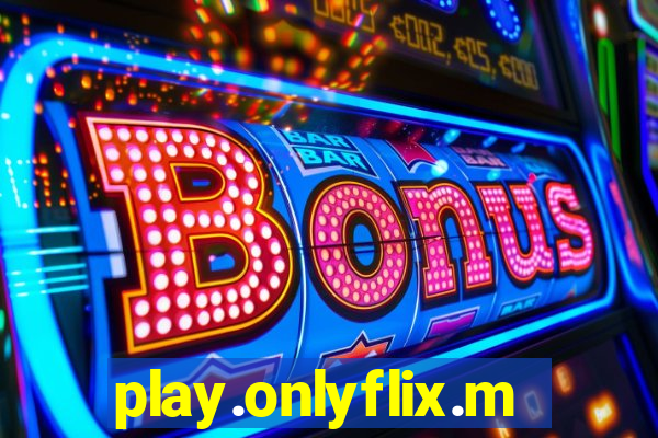 play.onlyflix.me