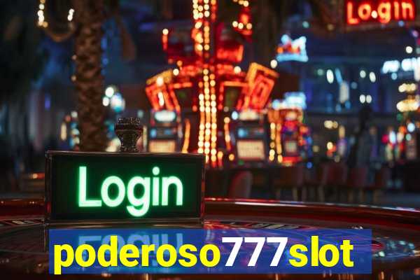 poderoso777slots