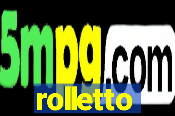 rolletto