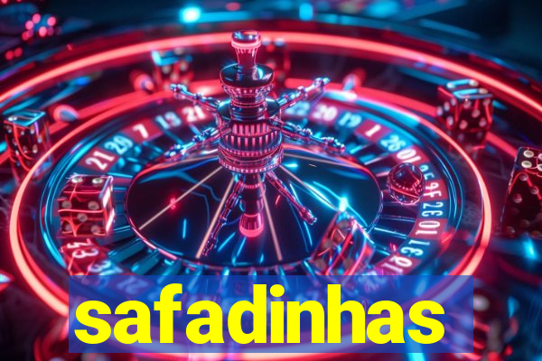 safadinhas