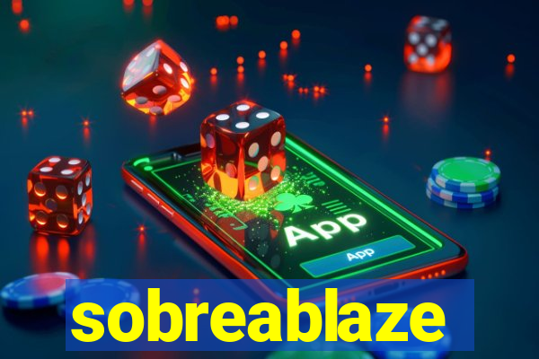 sobreablaze