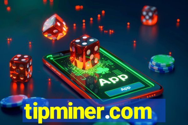 tipminer.com