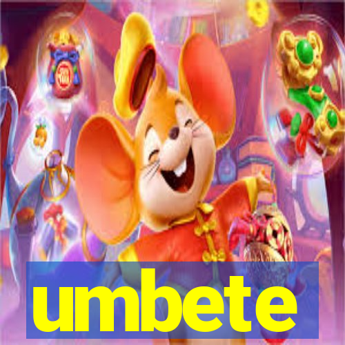 umbete