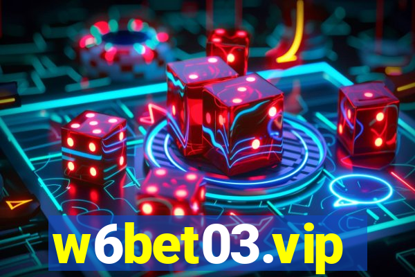 w6bet03.vip