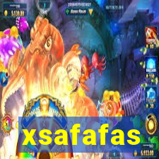 xsafafas